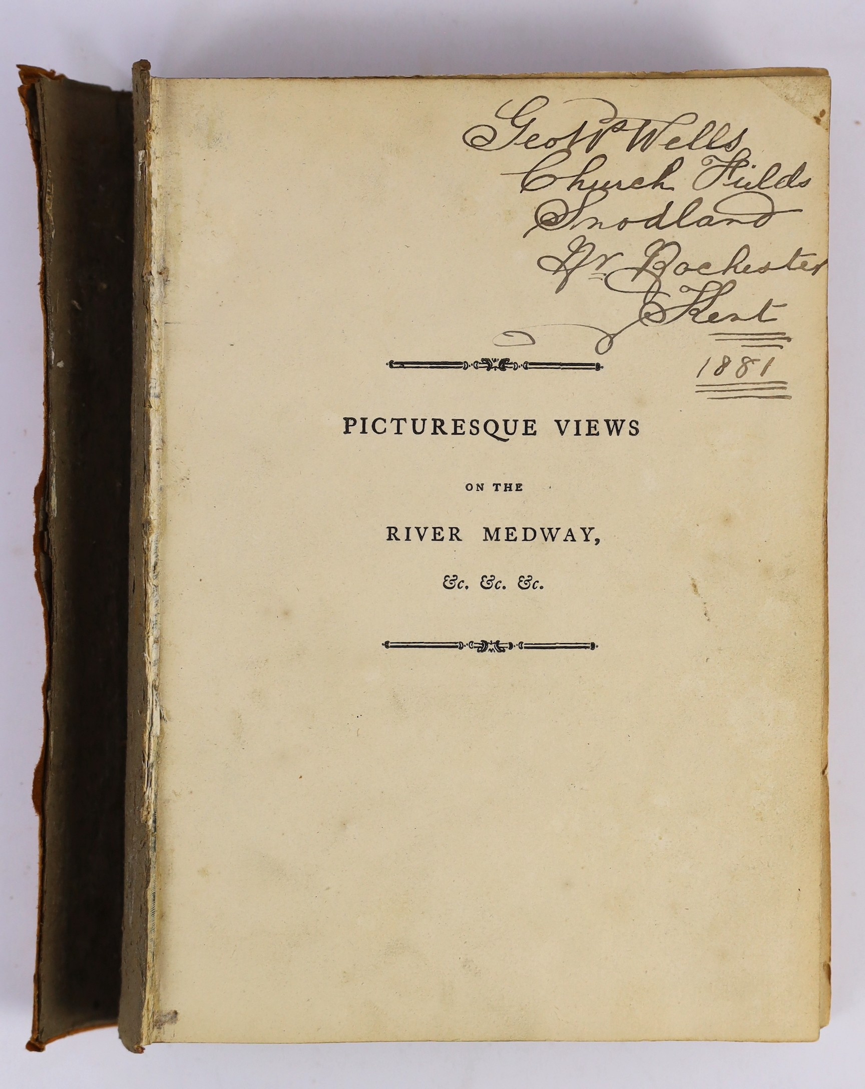 KENT: Ireland, Samuel - Picturesque Views on the River Medway, from the Nore to the Vicinity of its Source in Sussex ... pictorial engraved and printed titles, map and 28 plates, text illus.; old calf (distressed), gilt-